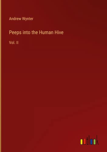 Peeps into the Human Hive: Vol. II