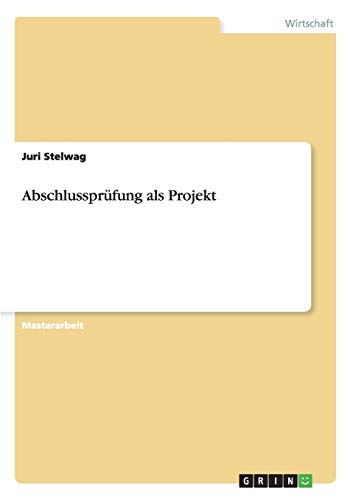 Abschlussprüfung als Projekt