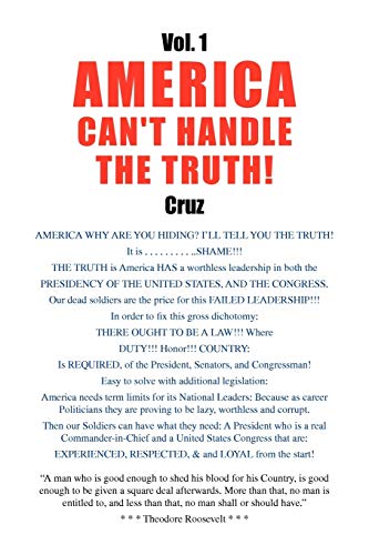 Vol. 1 AMERICA CAN'T HANDLE THE TRUTH!