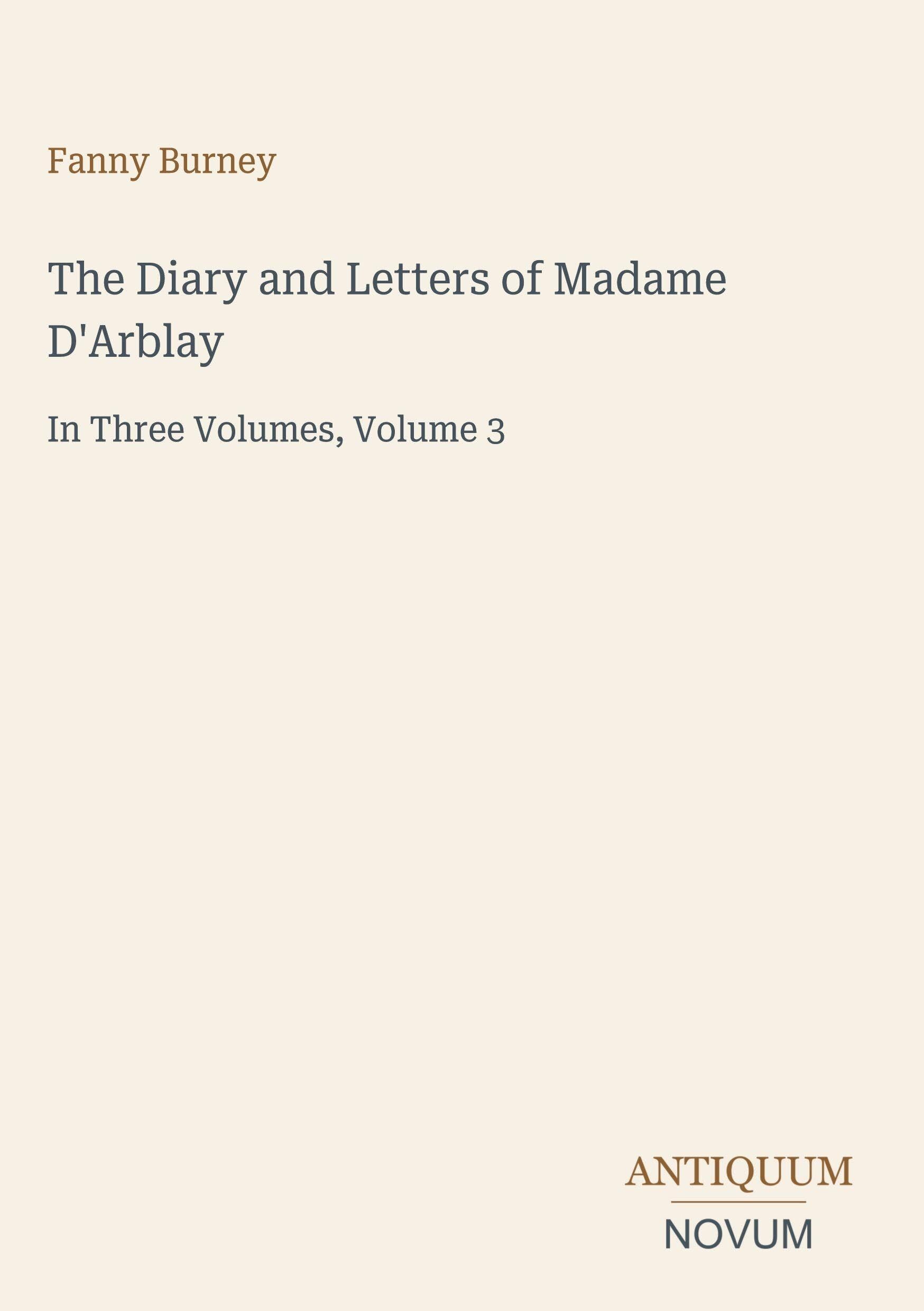 The Diary and Letters of Madame D'Arblay