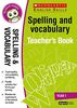Spelling and Vocabulary Teacher's Book (Year 1) (Scholastic English Skills)