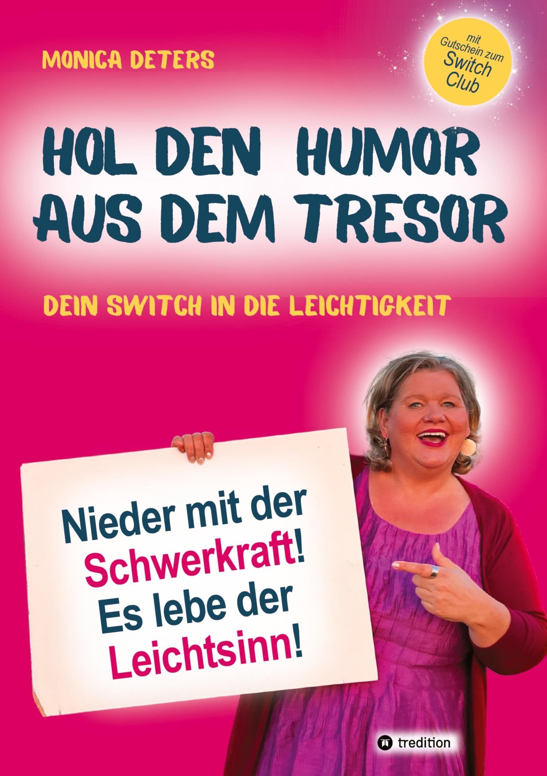 HOL DEN HUMOR AUS DEM TRESOR