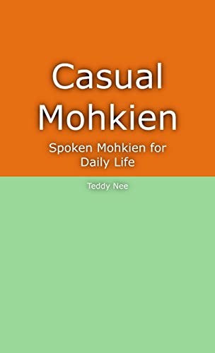Casual Mohkien: Spoken Mohkien for Daily Life