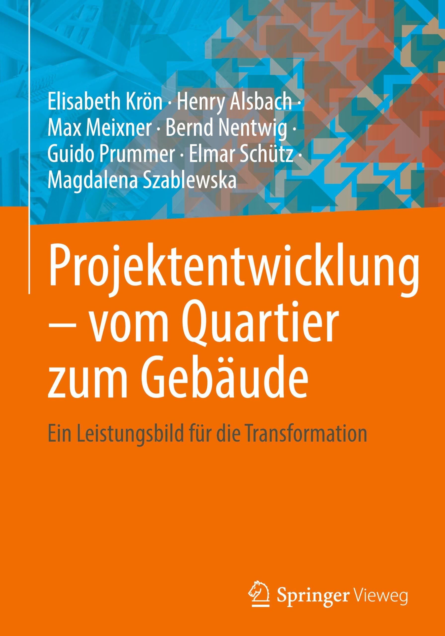 Projektentwicklung – vom Quartier zum Gebäude: Ein Leistungsbild für die Transformation