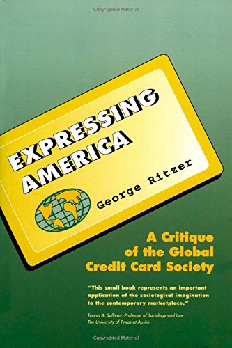 Expressing America: A Critique of the Global Credit Card Society (The Pine Forge Press Social Science Library)