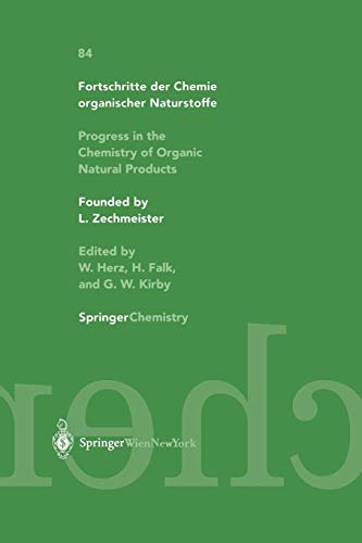 Progress in the Chemistry of Organic Natural Products / Fortschritte der Chemie organischer Naturstoffe (Fortschritte der Chemie organischer ... of Organic Natural Products, Band 84)