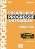 Vocabulaire progressif du français : A1 débutant : corrigés + 250 nouveaux tests en ligne