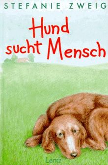 Hund sucht Mensch. ( Ab 9 J.)
