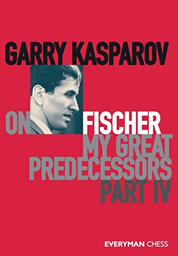 Kasparov, G: Garry Kasparov on My Great Predecessors, Part F