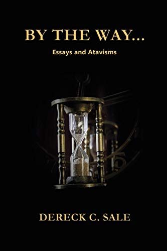 By the Way: Essays and Atavisms