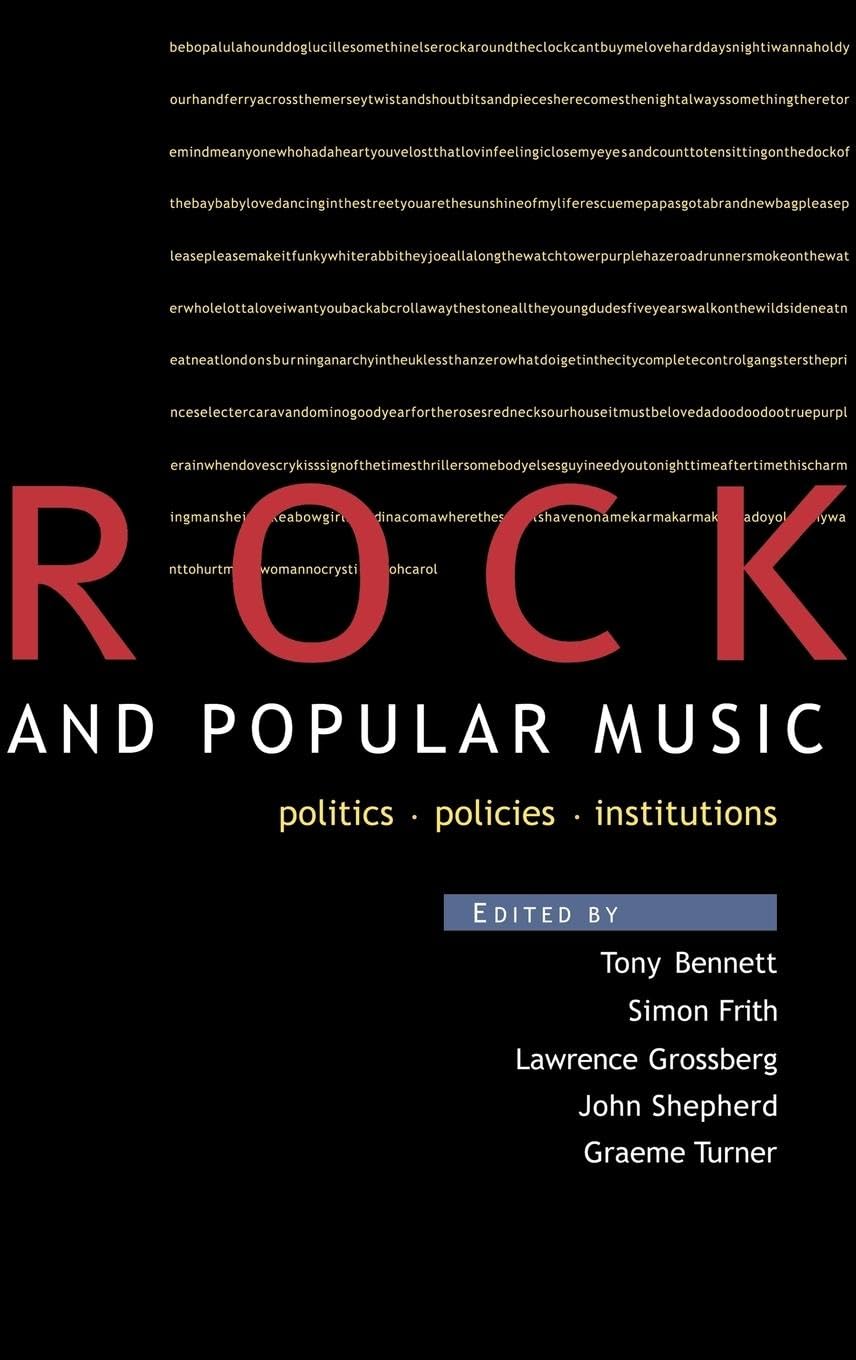Rock and Popular Music: Politics, Policies, Institutions (Culture : Policies and Politics)