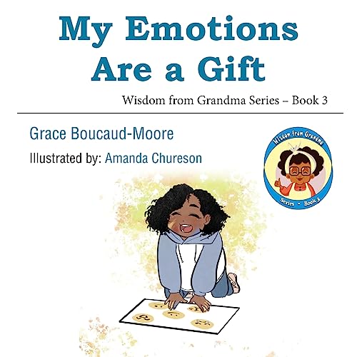 My Emotions Are a Gift (Wisdom from Grandma)