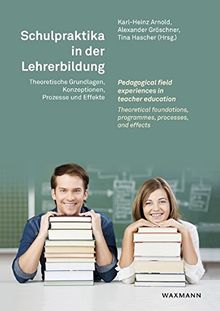 Schulpraktika in der Lehrerbildung Pedagogical field experiences in teacher education: Individuelle Förderung in der Ganztagsschule
