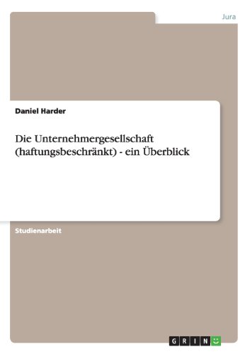 Die Unternehmergesellschaft (haftungsbeschränkt) - ein Überblick