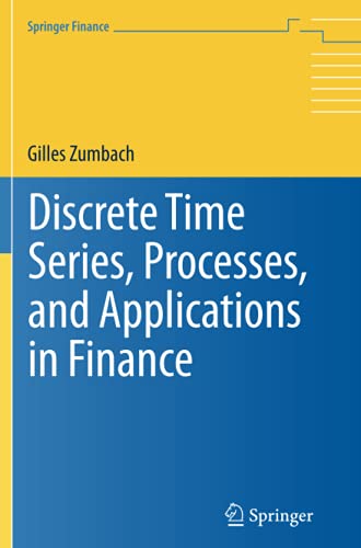 Discrete Time Series, Processes, and Applications in Finance (Springer Finance)