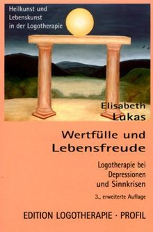 Wertfülle und Lebensfreude: Logotherapie bei Depressionen und Sinnkrisen