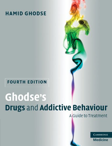 Ghodse's Drugs and Addictive Behaviour, Fourth Edition: A Guide to Treatment
