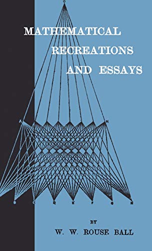 Mathematical Recreations And Essays