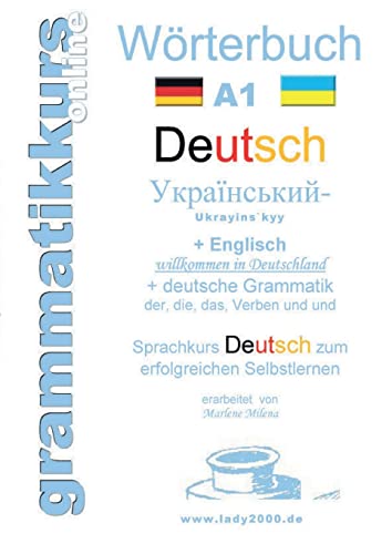 Wörterbuch Deutsch - Ukrainisch - Englisch: Lernwortschatz Deutsch - Ukrainisch - Englisch A1 + ONLINE kostenlose App +Kurs