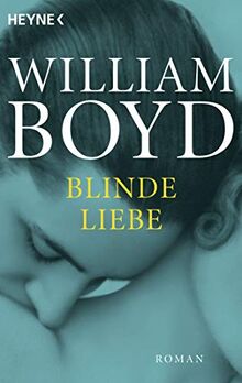 Blinde Liebe: Roman