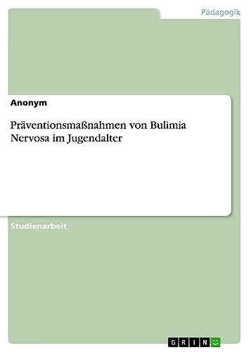 Präventionsmaßnahmen von Bulimia Nervosa im Jugendalter