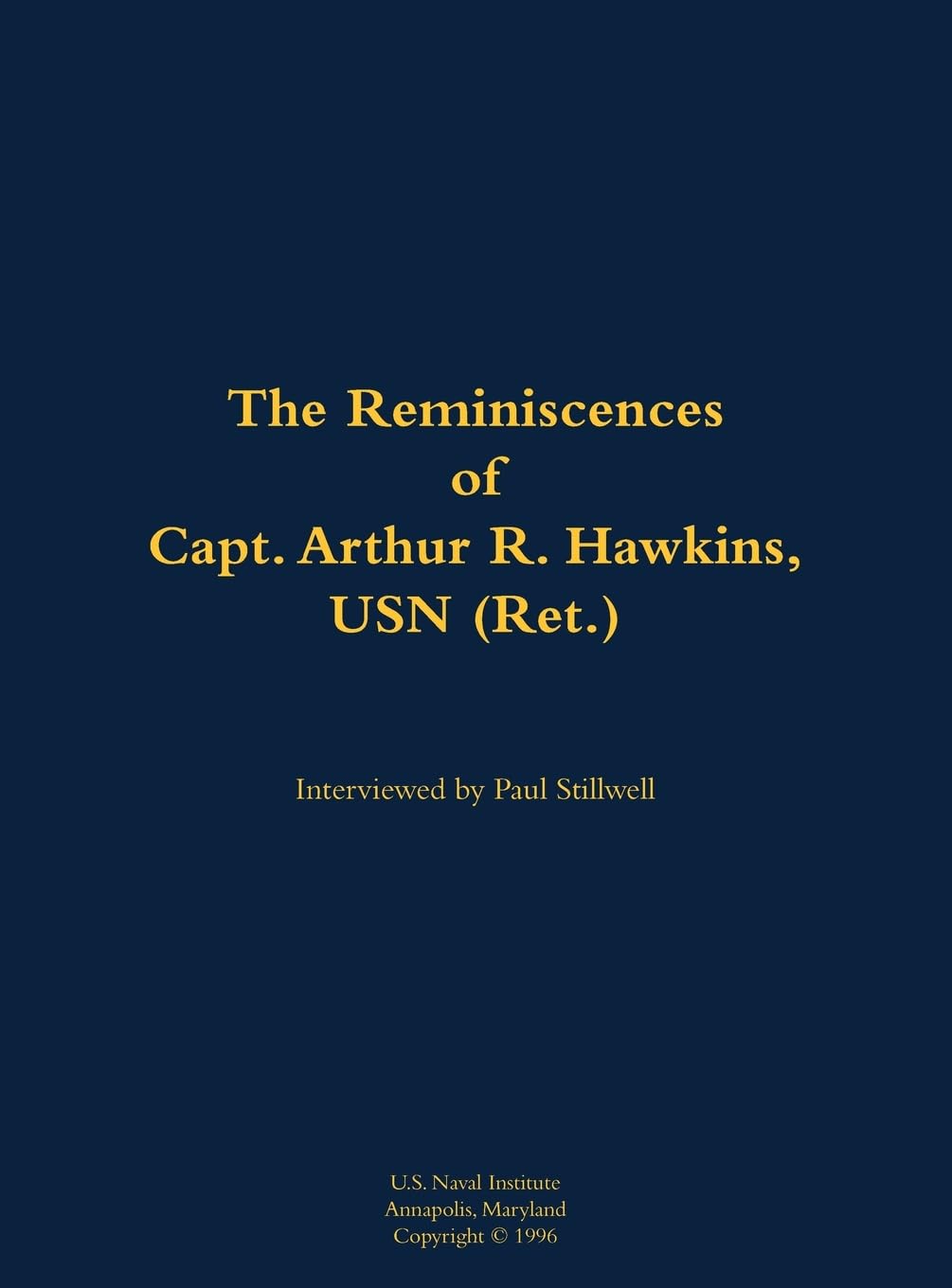 The Reminiscences of Capt. Arthur R. Hawkins, USN (Ret.): 1922-2004