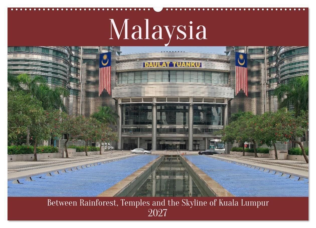 Malaysia - Between Rainforest, Temples and the Skyline of Kuala Lumpur (Wall Calendar 2027 DIN A2 landscape), CALVENDO 12 Month Wall Calendar