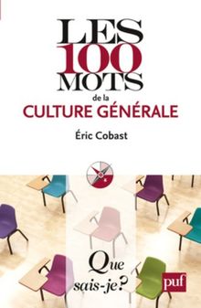 Les 100 mots de la culture générale