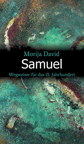 Samuel: Wegweiser für das 21. Jahrhundert