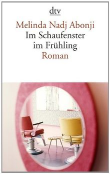 Im Schaufenster im Frühling: Roman