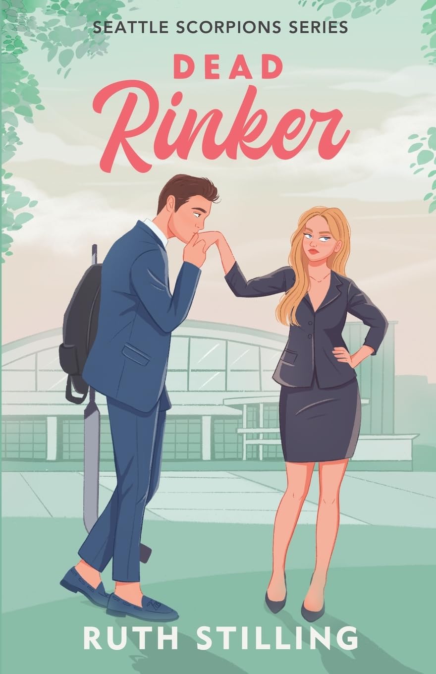 Ruth Stilling Dead Rinker (Seattle Scorpions Series, Band 3)