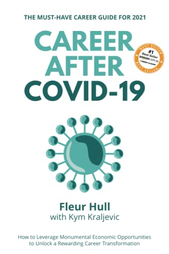 Career after COVID-19: How to leverage the opportunities from the pandemic to unlock a rewarding career transformation in 2021 and beyond
