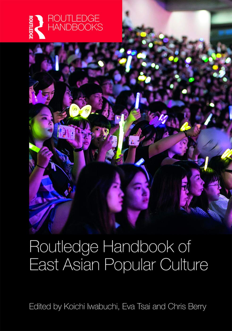 Routledge Handbook of East Asian Popular Culture (Routledge Handbooks)
