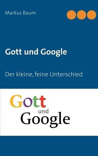 Gott und Google: Der kleine, feine Unterschied