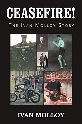 Ceasefire!: The Ivan Molloy Story