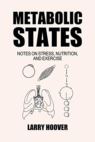 Metabolic States: Notes on Stress, Nutrition and Exercise