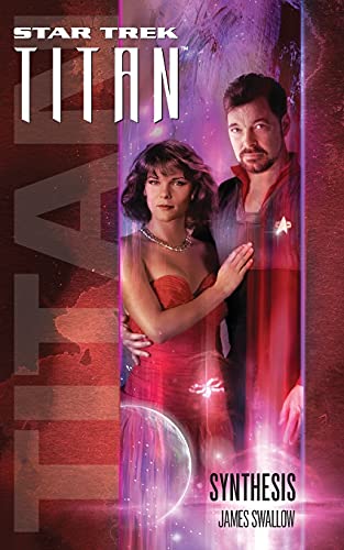 Star Trek: Titan #6: Synthesis (Star Trek: The Next Generation)