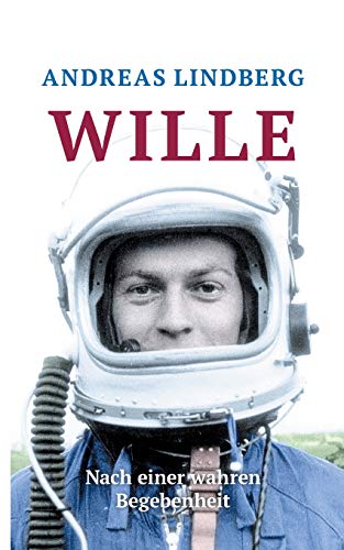 Wille: Nach einer wahren Begebenheit