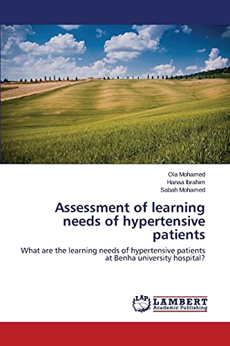 Assessment of learning needs of hypertensive patients: What are the learning needs of hypertensive patients at Benha university hospital?