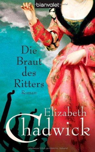 Die Braut Des Ritters Roman Von Elizabeth Chadwick