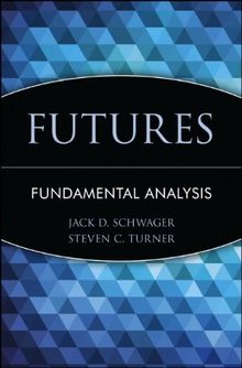 Schwager on Futures: Fundamental Analysis (Wiley Finance)