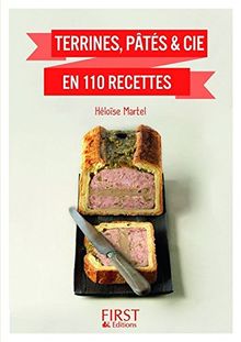 Terrines, pâtés & Cie en 110 recettes