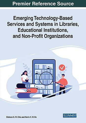 Emerging Technology-Based Services and Systems in Libraries, Educational Institutions, and Non-Profit Organizations