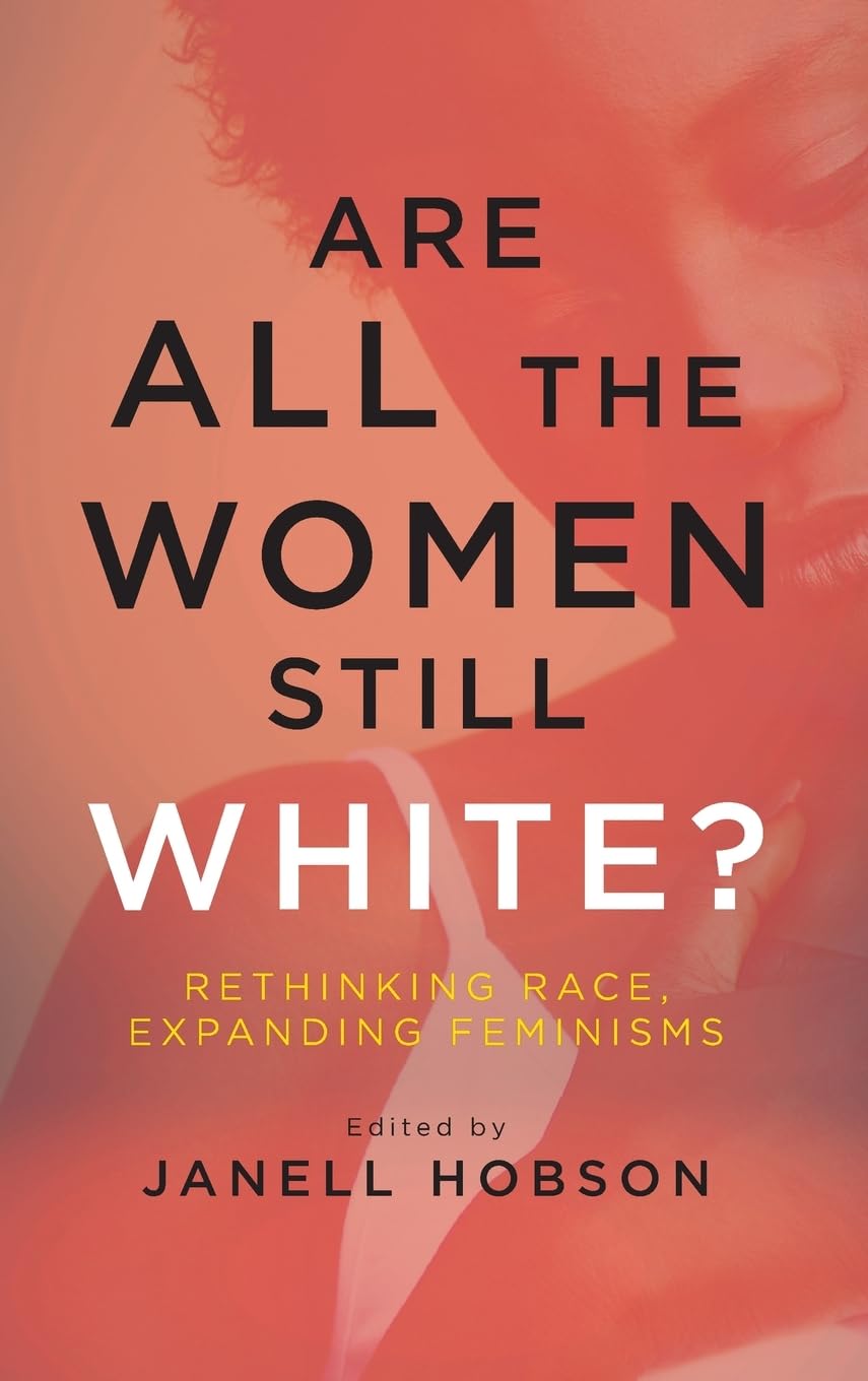 Are All the Women Still White?
