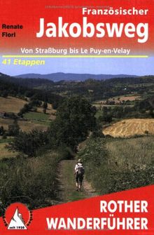 Französischer Jakobsweg: Von Straßburg bis Le Puy-en-Velay - 41 Etappen