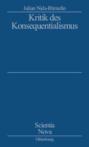 Kritik des Konsequentialismus: Studienausgabe