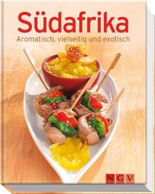 Südafrika: Aromatisch, vielseitig und exotisch (Minikochbuch)