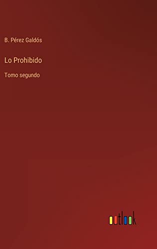 Lo Prohibido: Tomo segundo