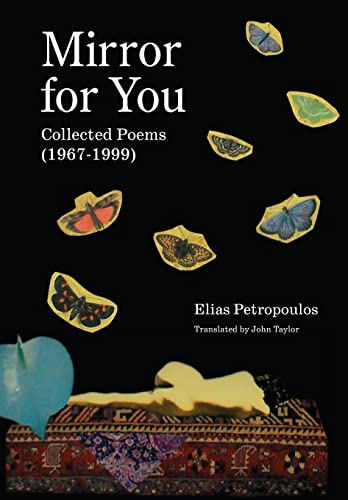 Elias Petropoulos Mirror For You, Collected Poems (1967-1999)