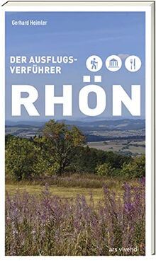 Ausflugsverführer Rhön: Freizeitführer - Wanderungen, Radtouren, Familienausflüge, Städtetouren in der Rhön